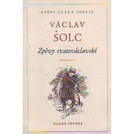 Zpěvy svatováclavské (edice: Květy české poesie) [poezie, národopis]